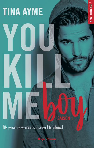 YOU KILL ME BOY SAISON 1