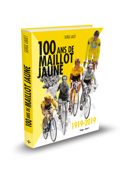 100 ANS DE MAILLOT JAUNE 1919-2019