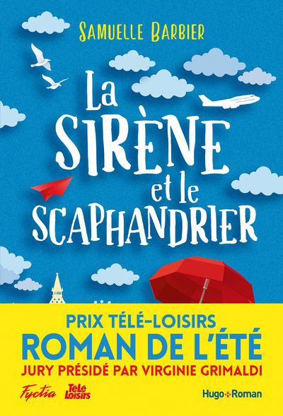 LA SIRENE ET LE SCAPHANDRIER - PRIX TELE-LOISIRS DU ROMAN DE L'ETE, PRESIDE PAR VIRGINIE GRIMALDI
