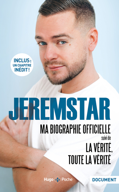 JEREMSTAR : MA BIOGRAPHIE OFFICIELLE - SUIVI DE LA VERITE TOUTE LA VERITE -CHAPITRE INEDIT-