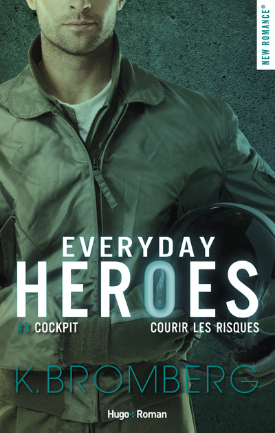 EVERYDAY HEROES - TOME 3 PRENDRE DES RISQUES