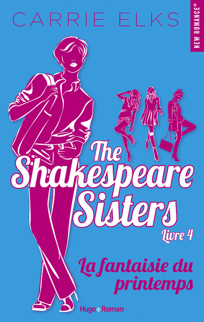 THE SHAKESPEARE SISTERS - TOME 4 LA FANTAISIE DU PRINTEMPS