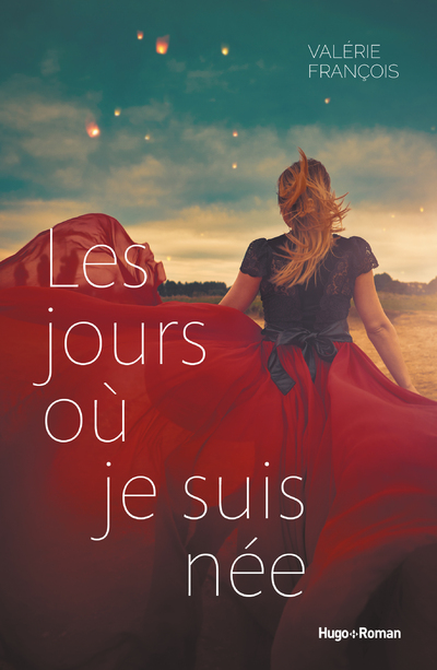LES JOURS OU JE SUIS NEE