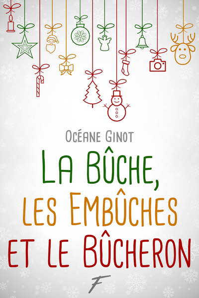 LA BUCHE, LES EMBUCHES ET LE BUCHERON