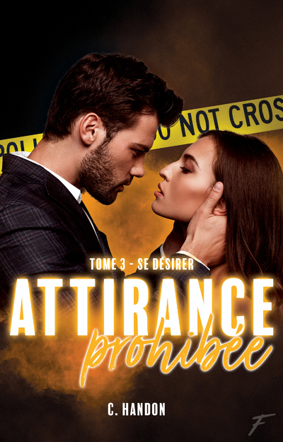 ATTIRANCE PROHIBEE - TOME 3 SE DESIRER