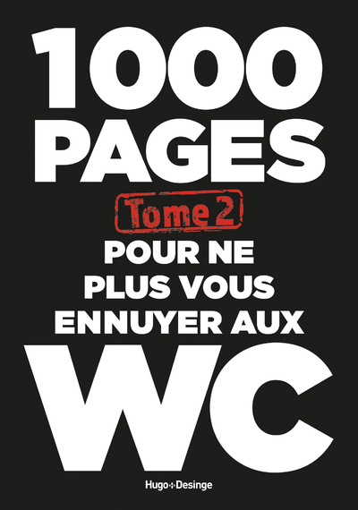 1000 PAGES POUR NE PLUS VOUS ENNUYER AUX WC - TOME 2