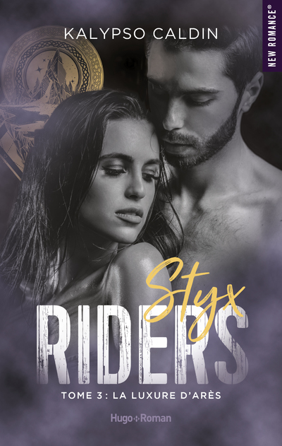 STYX RIDERS - TOME 3 LA LUXURE D'ARES