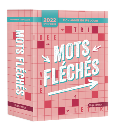 MON ANNEE 365 JOURS - MOTS FLECHES - PHEMERIDES 2022