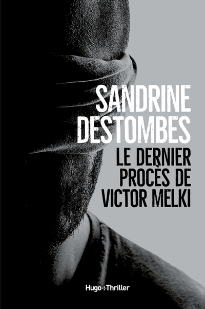 LE DERNIER PROCES DE VICTOR MELKI