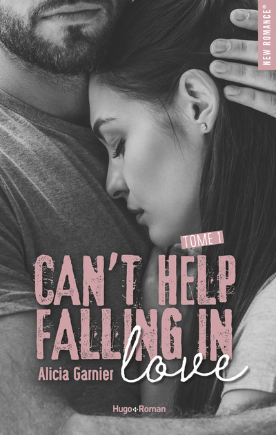 CAN'T HELP FALLING IN LOVE - TOME 1