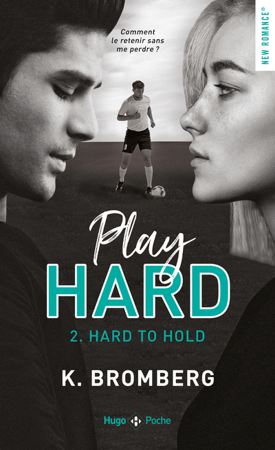 PLAY HARD SERIES - TOME 2 HARD TO HOLD