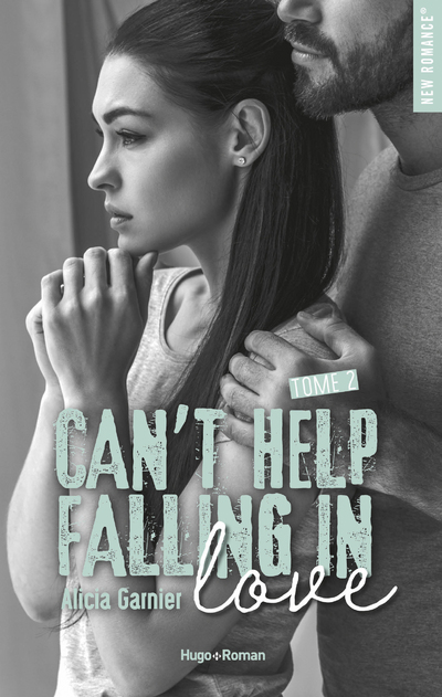 CAN'T HELP FALLING IN LOVE - TOME 2