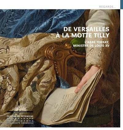 DE VERSAILLES A LA MOTTE TILLY. L'ABBE TERRAY