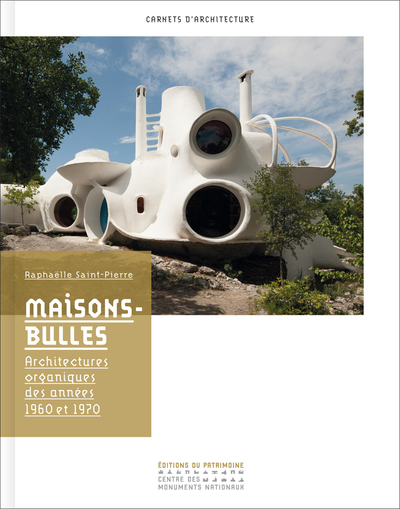 MAISONS-BULLES. ARCHITECTURES ORGANIQUES DES ANNÉE
