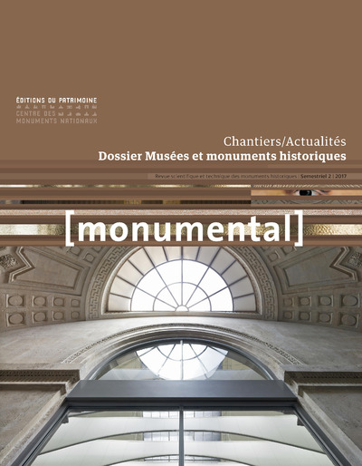 MONUMENTAL 2017-2 DOSSIER MUSEES ET MONUMENTS HISTORIQUES