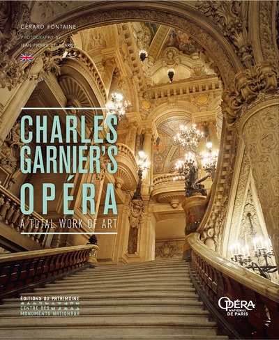 L'OPERA DE CHARLES GARNIER (ANGLAIS) - UNE OEUVRE D'ART TOTAL