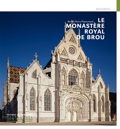 LE MONASTERE ROYAL DE BROU