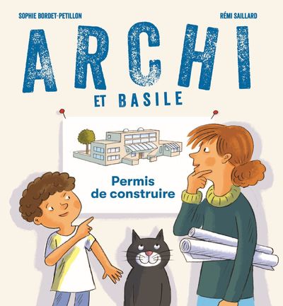 ARCHI ET BASILE - PERMIS DE CONSTRUIRE - TOME 1