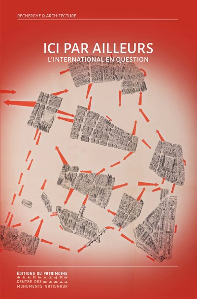 ICI PAR AILLEURS. L'INTERNATIONALE EN QUESTION