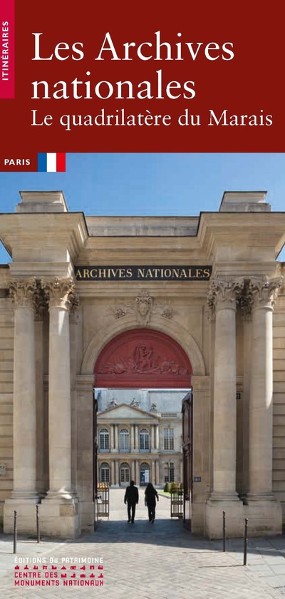 LES ARCHIVES NATIONALES - LE QUADRILATERE DU MARAIS