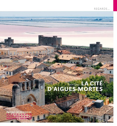 LA CITE D'AIGUES-MORTES