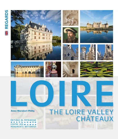 LES CHATEAUX DE LA LOIRE (ANGLAIS)