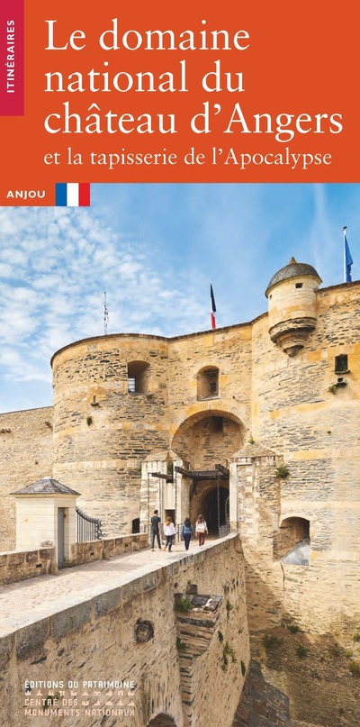 LE DOMAINE NATIONAL DU CHATEAU D'ANGERS ET LA TAPISSERIE DE L'APOCALYPSE
