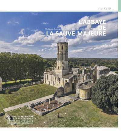 L'ABBAYE DE LA SAUVE-MAJEURE