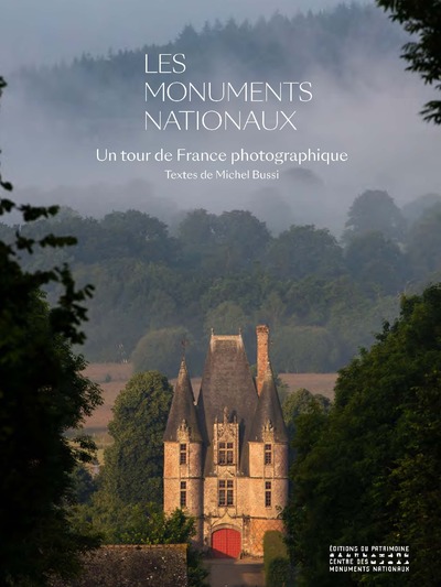 MONUMENTS NATIONAUX : UN TOUR DE FRANCE PHOTOGRAPHIQUE