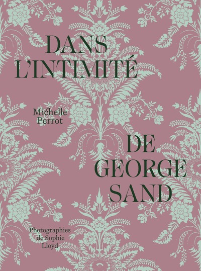 DANS L'INTIMITE DE GEORGE SAND