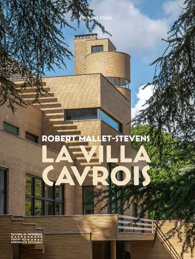 ROBERT MALLET-STEVENS. LA VILLA CAVROIS