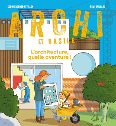 L'ARCHITECTURE, QUELLE AVENTURE !