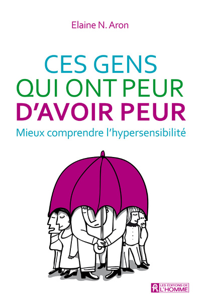 CES GENS QUI ONT PEUR D'AVOIR PEUR