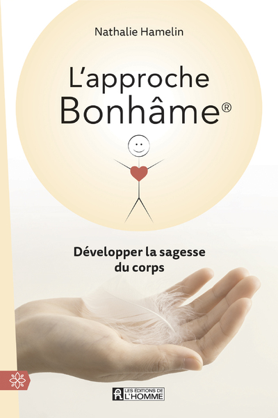 L'APPROCHE BONHAME - DEVELOPPER LA SAGESSE DU CORPS