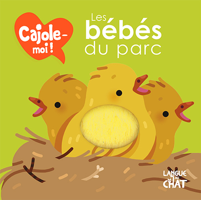 LES BEBES DU PARC CAJOLE-MOI !
