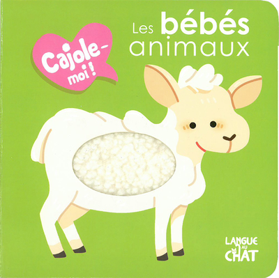LES BEBES ANIMAUX CAJOLE-MOI ! (FENETRE RONDE) - TOME 1B