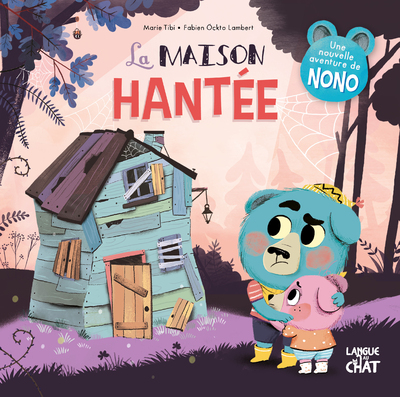 LA MAISON HANTEE - NONO DANS LE BOIS DE COIN JOLI