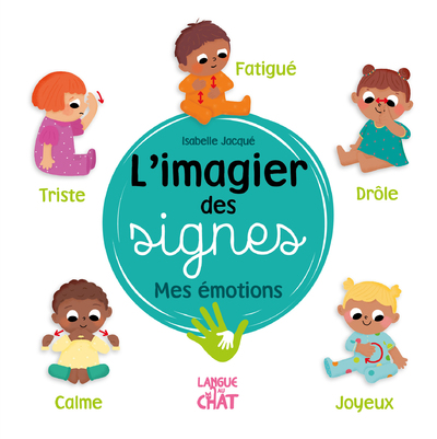 L'IMAGIER DES SIGNES - MES EMOTIONS
