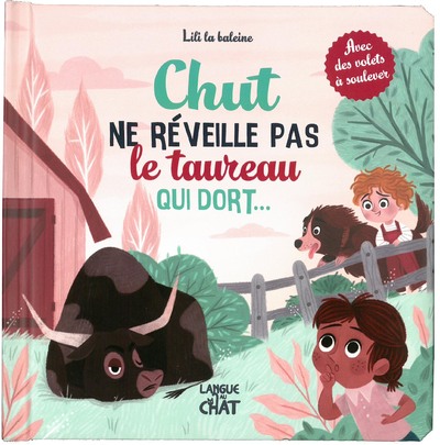 CHUT NE REVEILLE PAS LE TAUREAU QUI DORT... (LA FERME)