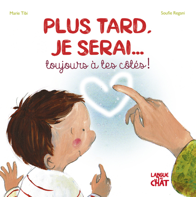 PLUS TARD, JE SERAI... TOUJOURS A TES COTES !