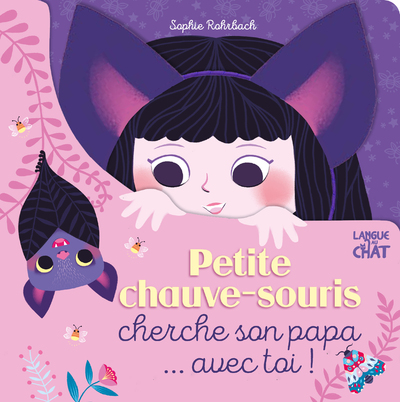 PETITE CHAUVE-SOURIS CHERCHE SON PAPA... AVEC TOI  !