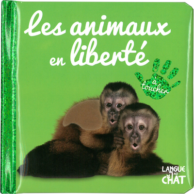 BEBE TOUCHE-A-TOUT - LES ANIMAUX EN LIBERTE - TOME 44