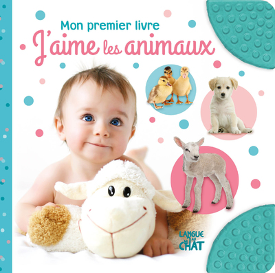 J'AIME LES ANIMAUX - MON PREMIER LIVRE