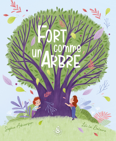 FORT COMME UN ARBRE