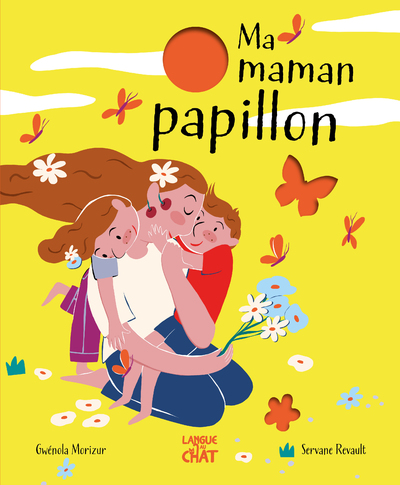 NOTRE HISTOIRE - MA MAMAN PAPILLON