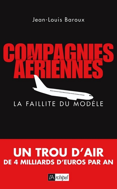 COMPAGNIES AERIENNES - LA FAILLITE DU MODELE
