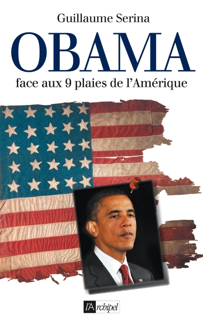 OBAMA - FACE AUX 9 PLAIES DE L'AMERIQUE