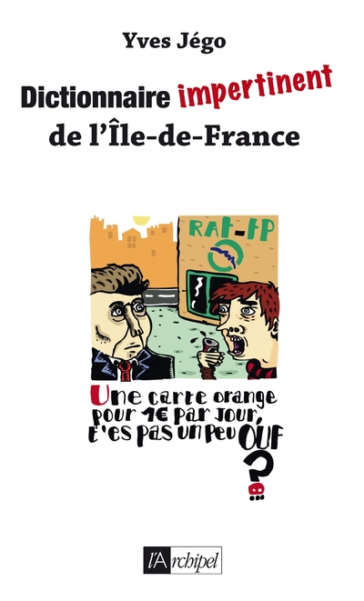 DICTIONNAIRE IMPERTINENT DE L'ILE-DE-FRANCE