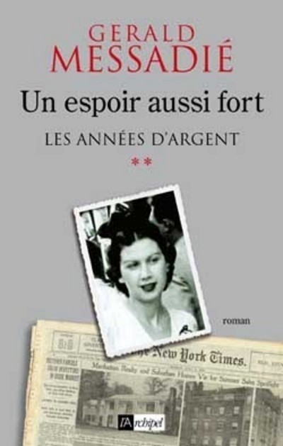UN ESPOIR AUSSI FORT - TOME 2 LES ANNEES D'ARGENT