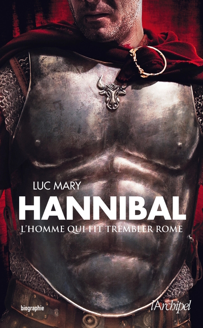 HANNIBAL - L'HOMME QUI FIT TREMBLER ROME